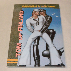 Tom of Finland Kaikki Miket ja neljä Kakea
